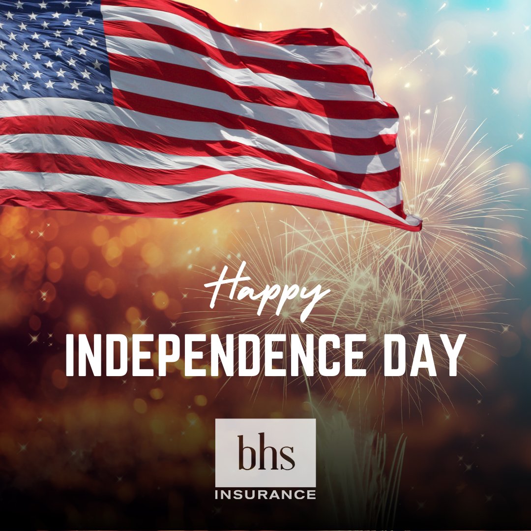In observance of Independence Day, BHS Insurance will be closed Thursday, July 4 and Friday July 5. We hope you have a safe and enjoyable holiday!