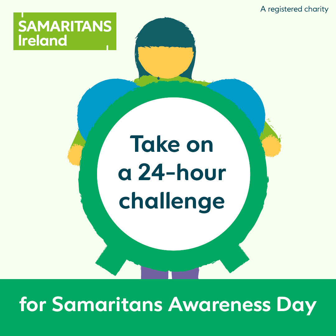 🌟 Take on a 24-hour challenge for Samaritans!

⏰Join #24Hours4Sams on Samaritans Awareness Day (24 July) and support our life-saving work in Ireland. 

💚 Sign up at samaritans.ie/24hours