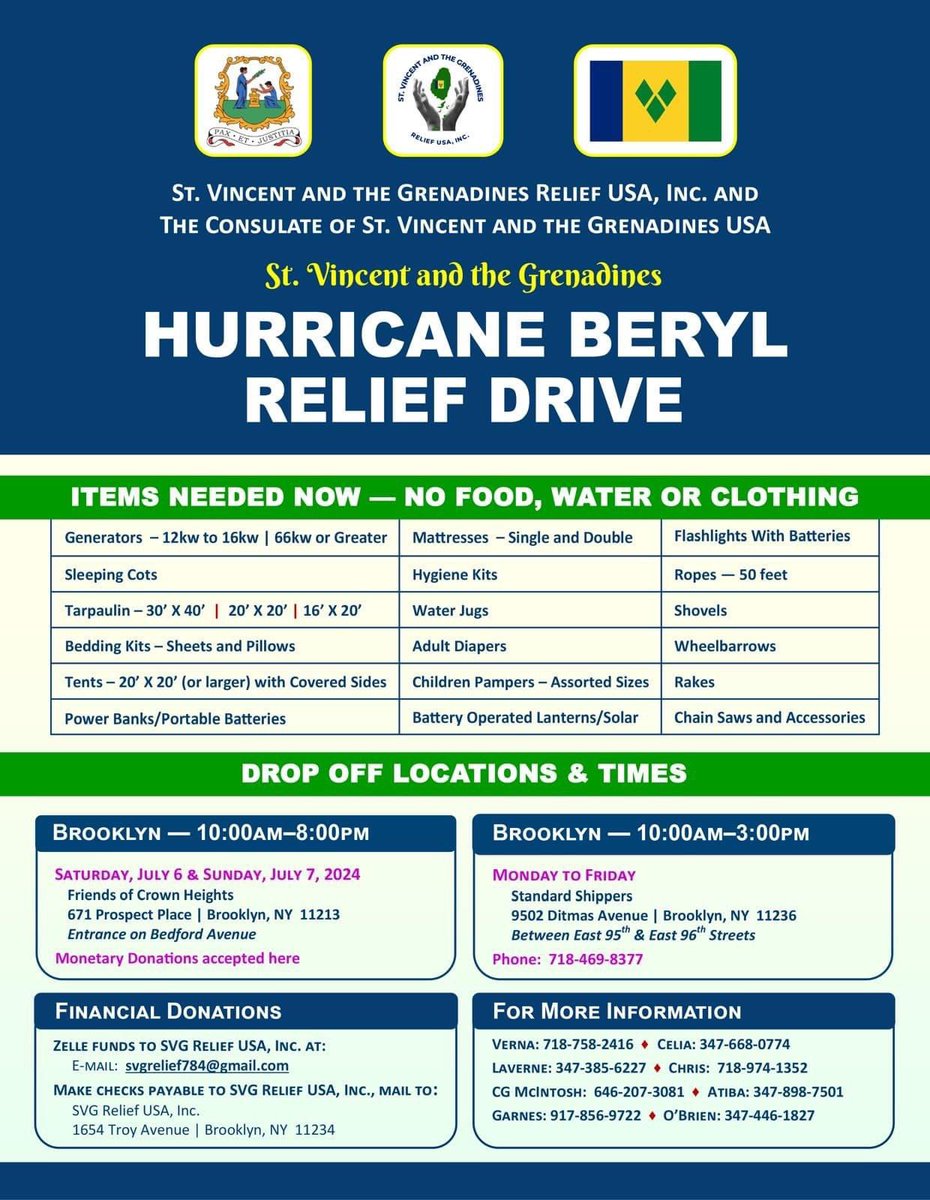 St. Vincent and The Grenadines Relief USA, Inc. and The Consulate of St. Vincent and The Grenadines USA, is having a St. Vincent &amp; the Grenadines Hurricane Beryl Relief Drive.

Please visit Friends of Crown Heights, 671 Prospect Place, this Saturday and Sunday from 10am to 10pm.