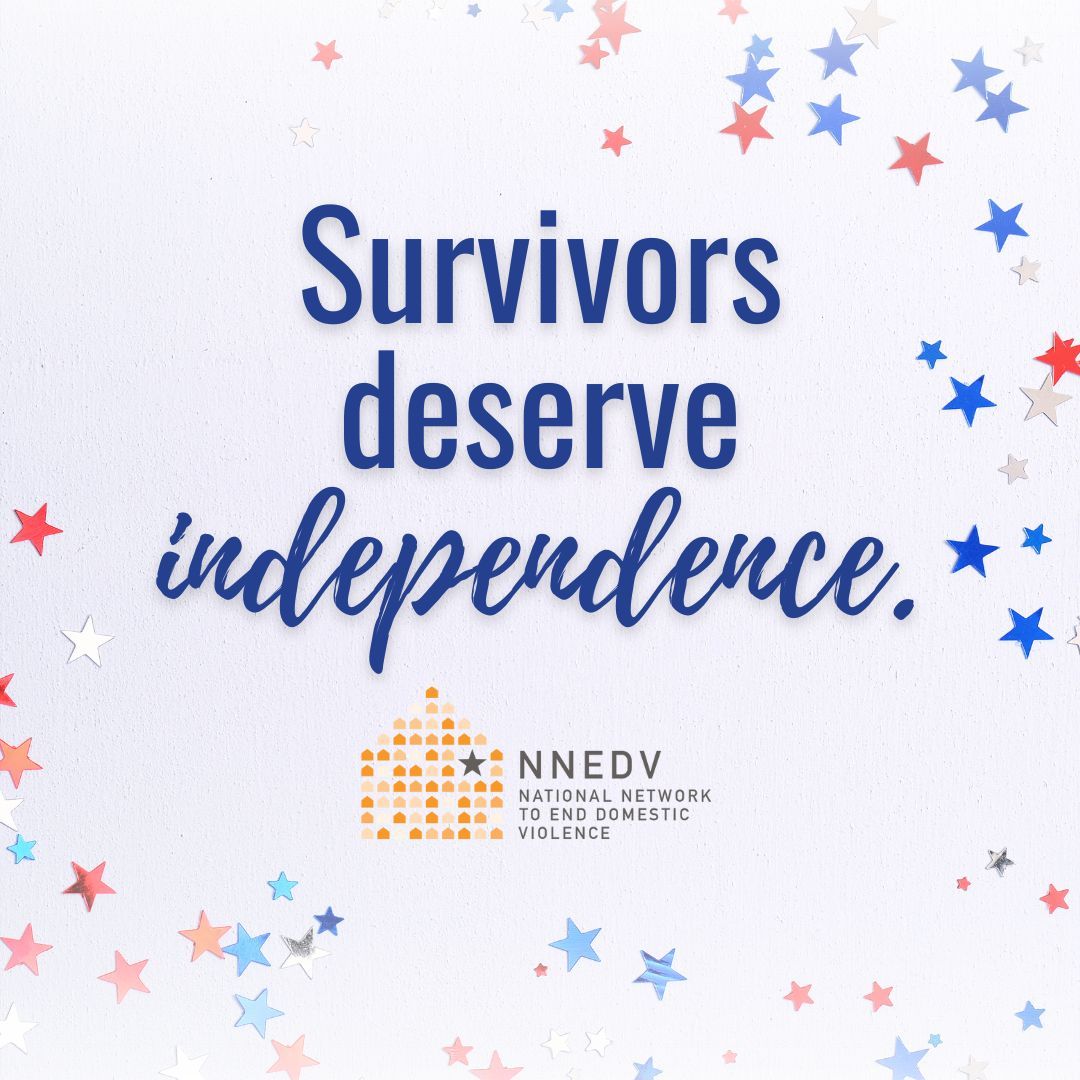 nnedv's tweet photo. Domestic violence survivors deserve independence—from violence, from fear, from trauma, and from all barriers that make it harder for them to heal and find safety. RT if you agree! #IndependenceDay https://t.co/21SGl4F1SC