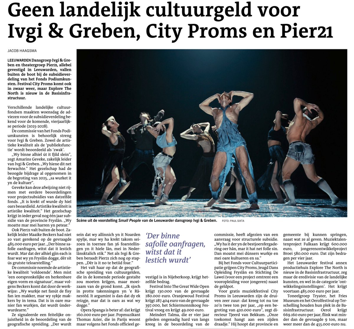 Wij gaan niet bij de pakken neerzitten. We feliciteren Tryater, Fries Museum, Oerol, Kunstinitiatief VHDG, Noordelijk Film Festival, Kunsthuis SYB, Explore the North, Keunstwurk, Into The Great Wide Open, Oranjewoud Festival, Schiermonnikoog Festival en Opera Spanga.