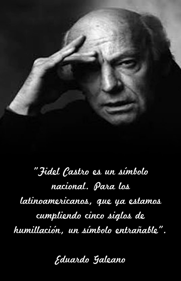 👌“Fidel Castro es un símbolo nacional. Para los latinoamericanos, que ya estamos cumpliendo cinco siglos de humillación, un símbolo entrañable”.

👉 Eduardo Galeano, escritor uruguayo 

#FidelCastro #SomosCuba