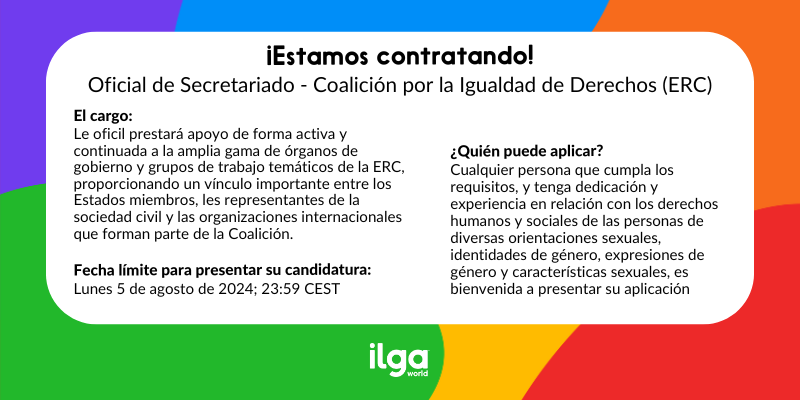 ILGA World (@ilgaworld) on Twitter photo ¡ESTAMOS CONTRATANDO!
ILGA Mundo alberga el Secretariado de la <a href="/EqualRightsC/">Equal Rights Coalition</a> y estamos buscando une oficial para apoyar a sus órganos de gobierno y grupos de trabajo temáticos. Presenta tu candidatura antes del 5 de agosto de 2024 (23:59 CEST): ilga.org/es/vacancies/o… ¡ESTAMOS CONTRATANDO!
ILGA Mundo alberga el Secretariado de la <a href="/EqualRightsC/">Equal Rights Coalition</a> y estamos buscando une oficial para apoyar a sus órganos de gobierno y grupos de trabajo temáticos. Presenta tu candidatura antes del 5 de agosto de 2024 (23:59 CEST): ilga.org/es/vacancies/o…