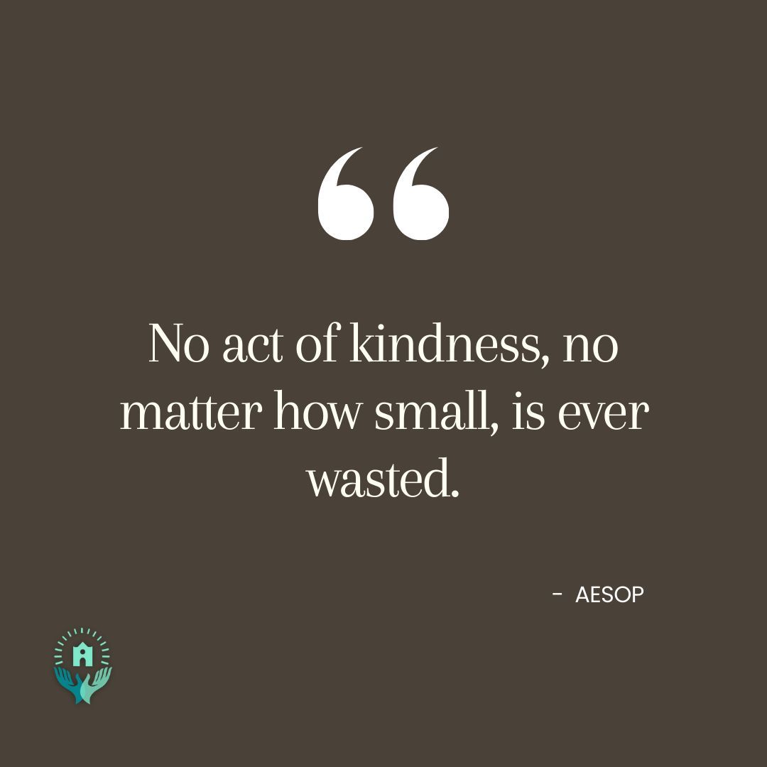 Every small gesture of kindness has the power to make a big difference.