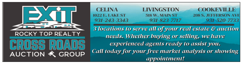FROM OUR LOCAL SPONSORS:

Exit Rocky Top Realty has three locations to serve the community, including one right here in Celina, TN!

Celina: 931-243-3343
Livingston: 931-823-7717
Cookeville: 931-520-7733

For more information, visit:

exitrealty.com/.../EXIT_ROCKY…