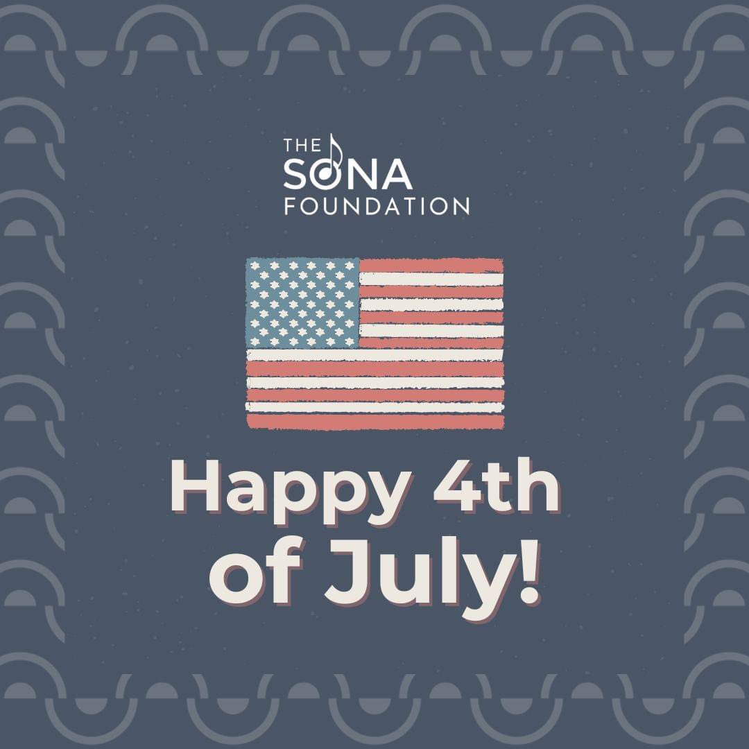 Happy 4th of July to all those celebrating from the SONA Foundation! 🇺🇸