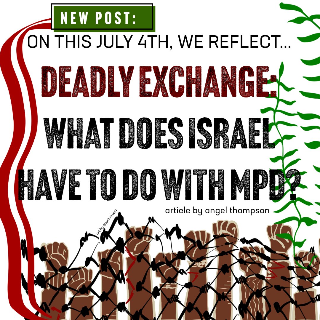 Grassroots_DC's tweet photo. This July 4th, we reflect... Deadly Exchange: What does Israel have to do with MPD?  
written by angel thompson
art by @joshrosedc
Read more on our website! 🍉 Link in bio! https://t.co/0aZkM6Q278