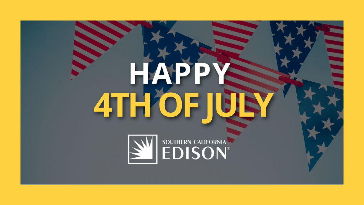 Happy Fourth of July! 
Stay safe and cool this holiday weekend. With extreme heat expected across Southern California Edison’s service area, remember to hydrate and take breaks from the heat. #IndependenceDay #SafetyFirst