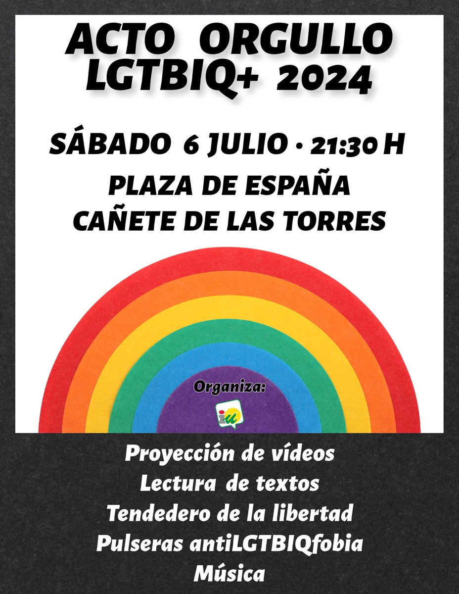 IU_Canete's tweet photo. Acto del Orgullo LGTBIQ+ 2024, el sábado 6 de julio a las 21:30 horas en la plaza de España, junto al Castillo. 🌈

Visibilidad, diversidad, conciencia, empatía, respeto, igualdad, libertad... ¡Os esperamos!

#cañetedelastorres 
#cordobaesp 
#lgtbiq
#diadelorgullo 
#orgullolgtbiq https://t.co/sXTuriCGOM