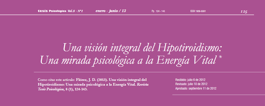 Los invitamos a leer el artículo: "Una visión integral del Hipotiroidismo: Una mirada psicológica a la Energía Vital". Escrito por: José Flórez. 

#Energíavital #hipotiroidismo #psicologíaintegral #síntomaspsicológicos
revistas.libertadores.edu.co/index.php/Tesi…