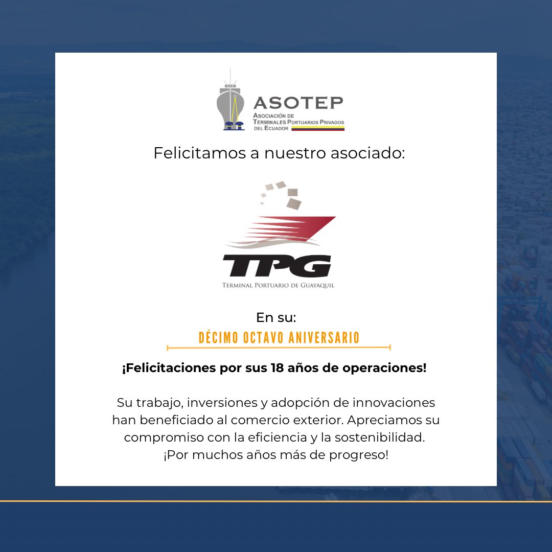 ¡Felicitamos al Terminal Portuario de Guayaquil #TPG por sus 18 años de éxito y progreso! 🎉🚢 Gracias por su compromiso con el desarrollo y la innovación, impulsando el crecimiento del sector y la economía. #AniversarioTPG