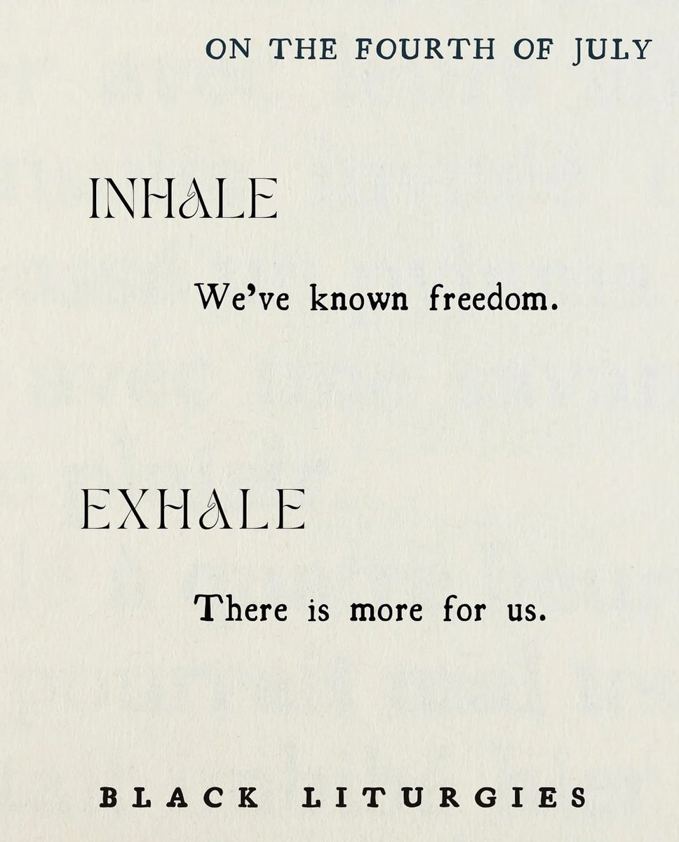 On the Fourth of July
INHALE
We’ve known freedom.
EXHALE
There is more for us.
-<a href="/blackliturgist/">Cole Arthur Riley</a>