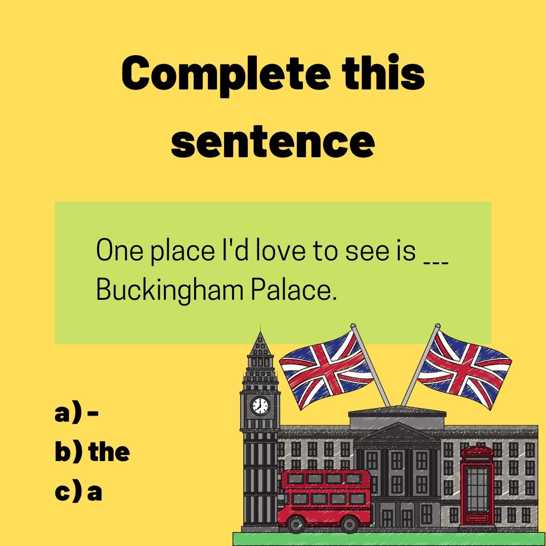 Lingo_Labs's tweet photo. Oh wow. The majority of people got this wrong! 

Well, pay attention because here's the answer and explanation. 

The answer is A - no article. 

Although Buckingham Palace is a specific place and we frequently use the definite article to refer to someth https://t.co/zVM5XllQuv