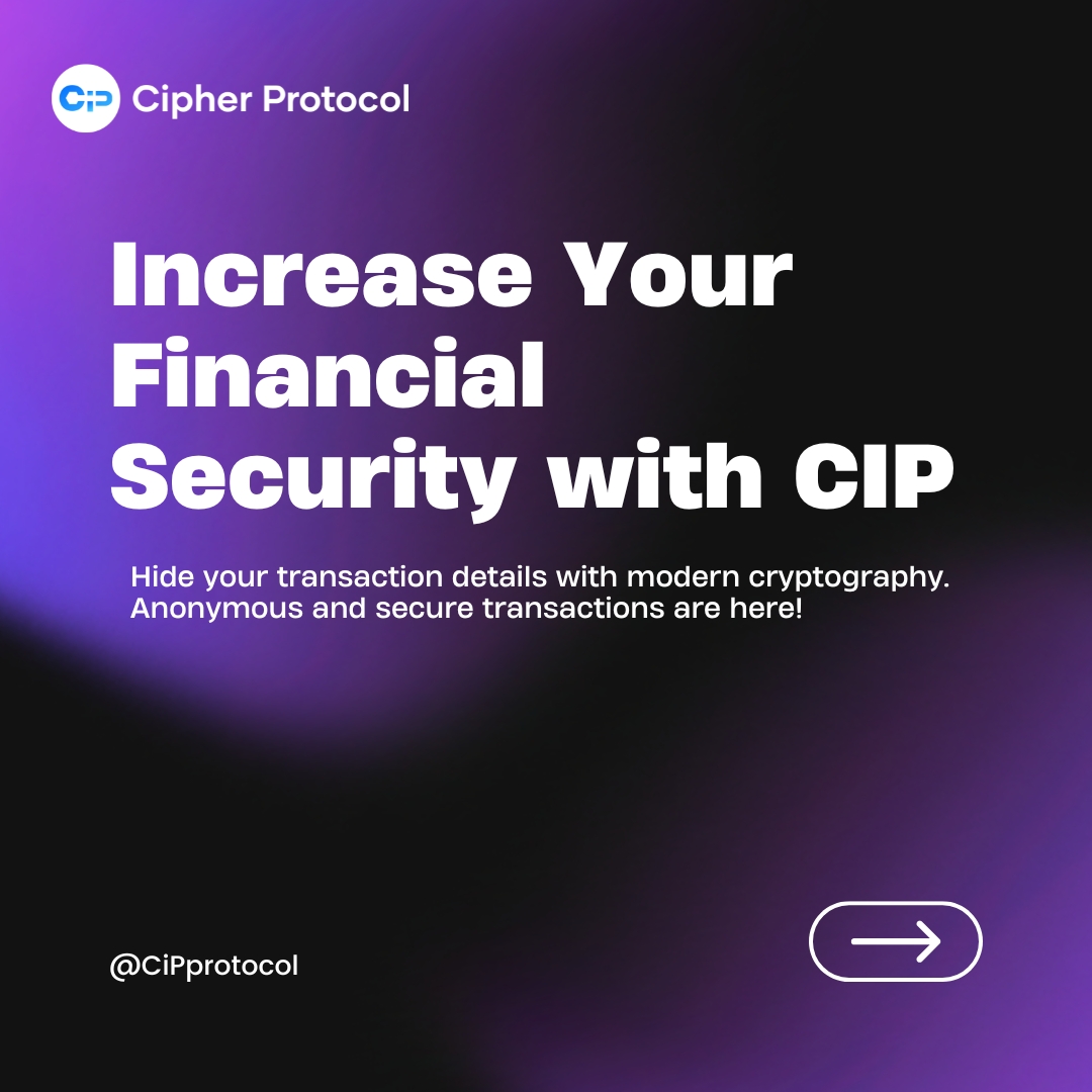 CiPprotocol's tweet image. Secure your transactions with CIP! 
Anonymous and cryptographic security. 
#FinancialPrivacy #Crypto