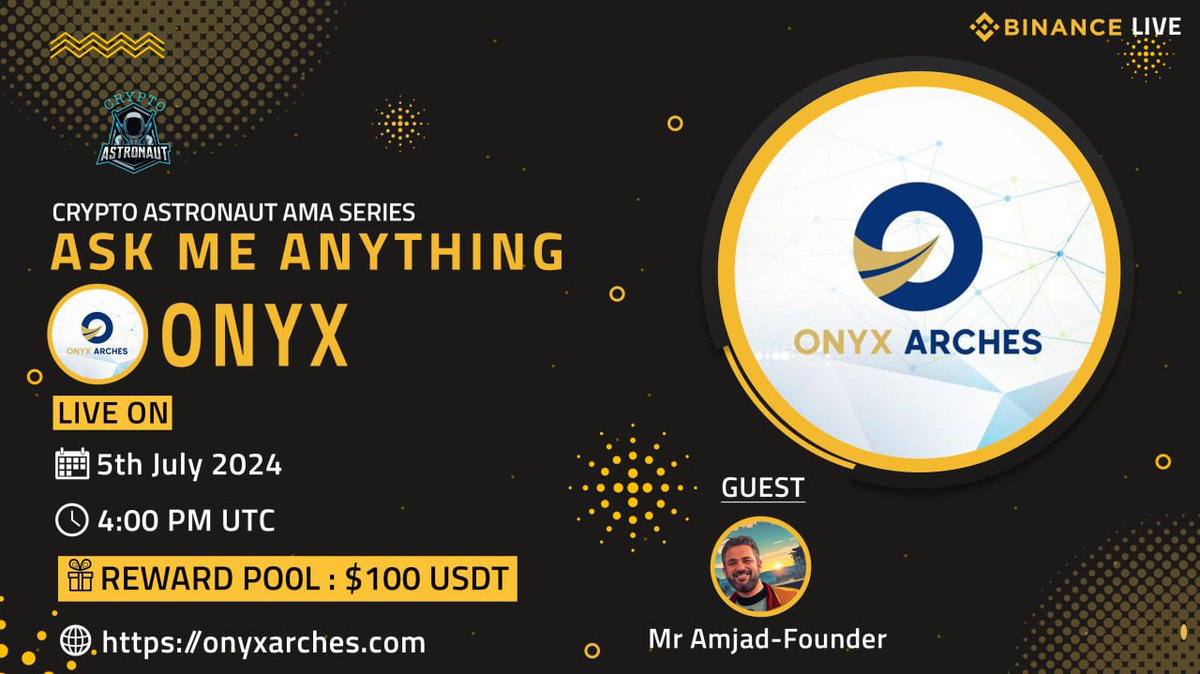We're thrilled to announce our next #AMA With"ONYX"on 5th July 2024 at 4:00 PM UTC

🅱🅸🅽🅰🅽🅲🅴 🅻🅸🆅🅴

🏠Venue: binance.com/en/live/u/4262…

🎁 Reward Pool: $100 USDT

🔰Rules
Follow <a href="/CryptoAs_TW/">CRYPTO ASTRONAUT</a> &amp; <a href="/OnyxArches/">Onyx Arches (OXA)</a>

💠 Comment &amp; Like,Retweet &amp; Follow