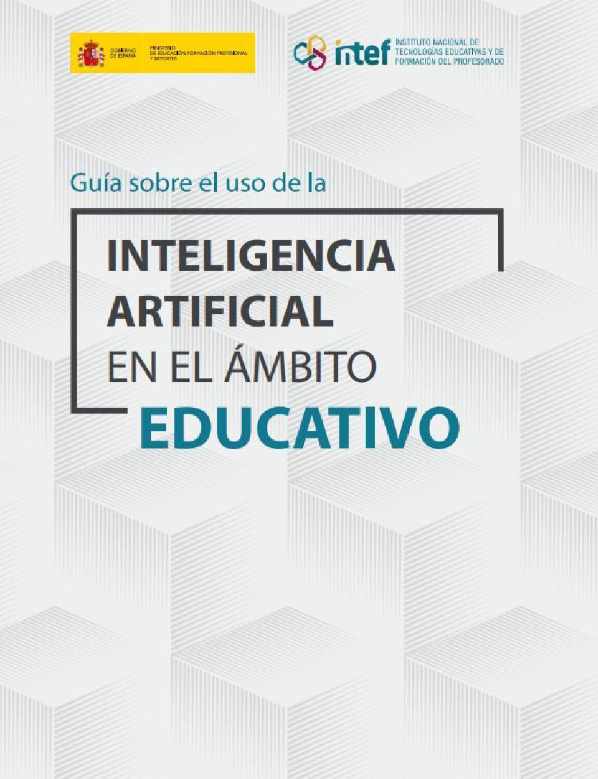 Interesante Guía sobre el uso de la IA en el ámbito educativo
Del Instituto Nacional de Tecnologías Educativas y de Formación del Profesorado (INTEF) 
intef.es/Noticias/guia-…