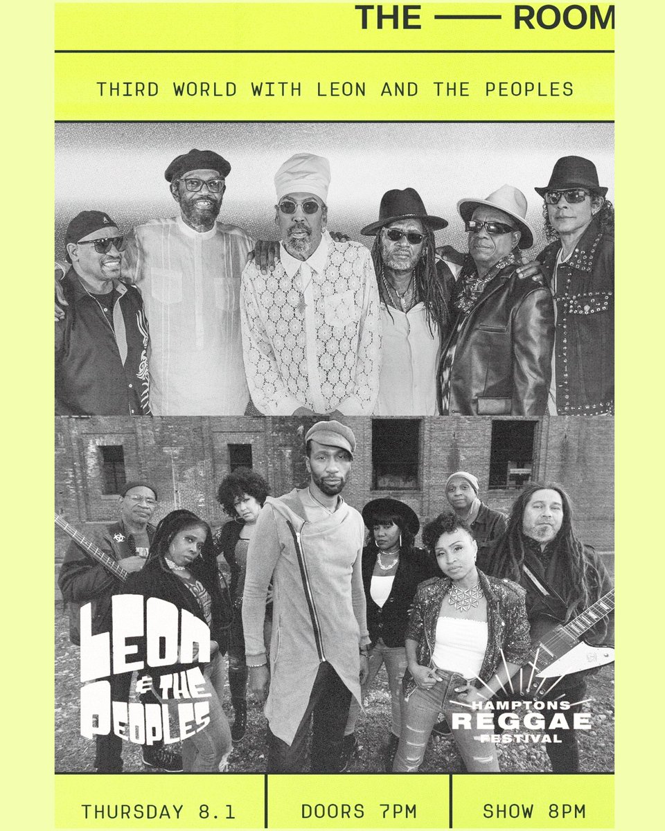 The Reggae Ambassadors 
Third World LIVE 
w/ Leon &amp; The Peoples @ The Room‼️
The Room is located in The Clubhouse 
174 Daniels Hole Road in the Town of East Hampton.

For Tickets and more Info: 
leonandthepeoples.net/event/the-regg…