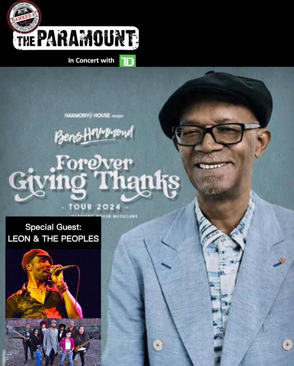 The Paramount Presents: 
BERES HAMMOND
FOREVER GIVING THANKS TOUR 2024 
WITH SPECIAL GUEST : 
LEON AND THE PEOPLES

WEDNESDAY, AUG 07 2024

SHOW AT 8PM |  DOORS AT 7PM
For Tickets &amp; more Info go to:
ticketmaster.com/event/0000608B…