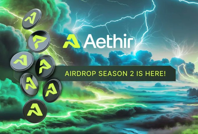 "Season 2 of the Aethir Airdrop is live with fantastic rewards! Join now and explore! <a href="/AethirCloud/">Aethir</a>"