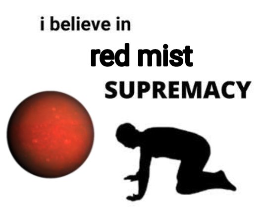 Una_random_1528's tweet photo. Red mist supremacy https://t.co/v7CdaeUDt2