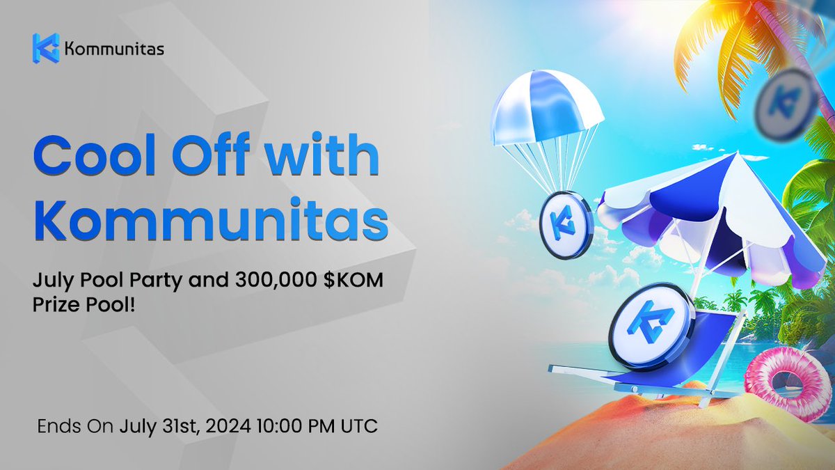 Summer is here and we’re making a splash! 💦

🏖️ We're hosting the Kommunitas July Summer Pool Party!  

Dive in for a chance to win a share of $500 worth of $KOM and exclusive Kommunitas Summer Pool Party OAT. 🏆

📅 Event Period: July 5th, 2024, 05:00 PM - July 31st, 2024,