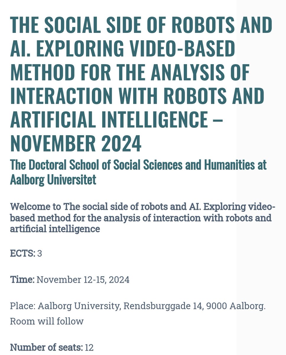 Brand new PhD course co-taught by Antonia Krummheuer and myself in Denmark this fall, combining #EMCA #videoAnalysis and #interactionDesign methods.
 
More info here: phdcourses.dk/Course/112081 

#HRI2024 #DIS2024 #CHI2024 #IIEMCA2024