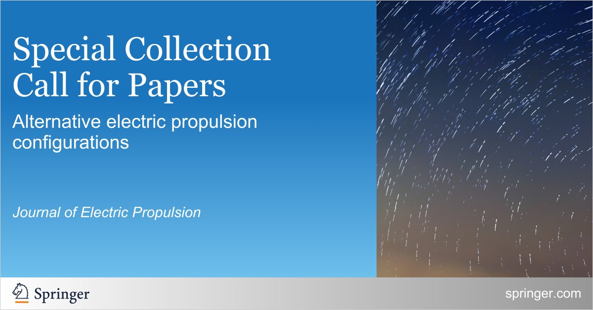 #CallForPapers!! the JEP special issue on
"Alternative electric propulsion configurations" is up and ready to received your works.
Justin Little (UW) and myself are guest editors.
Learn more about the collection and how to contribute:
bit.ly/4enhYad <a href="/springer1842/">Springer</a>