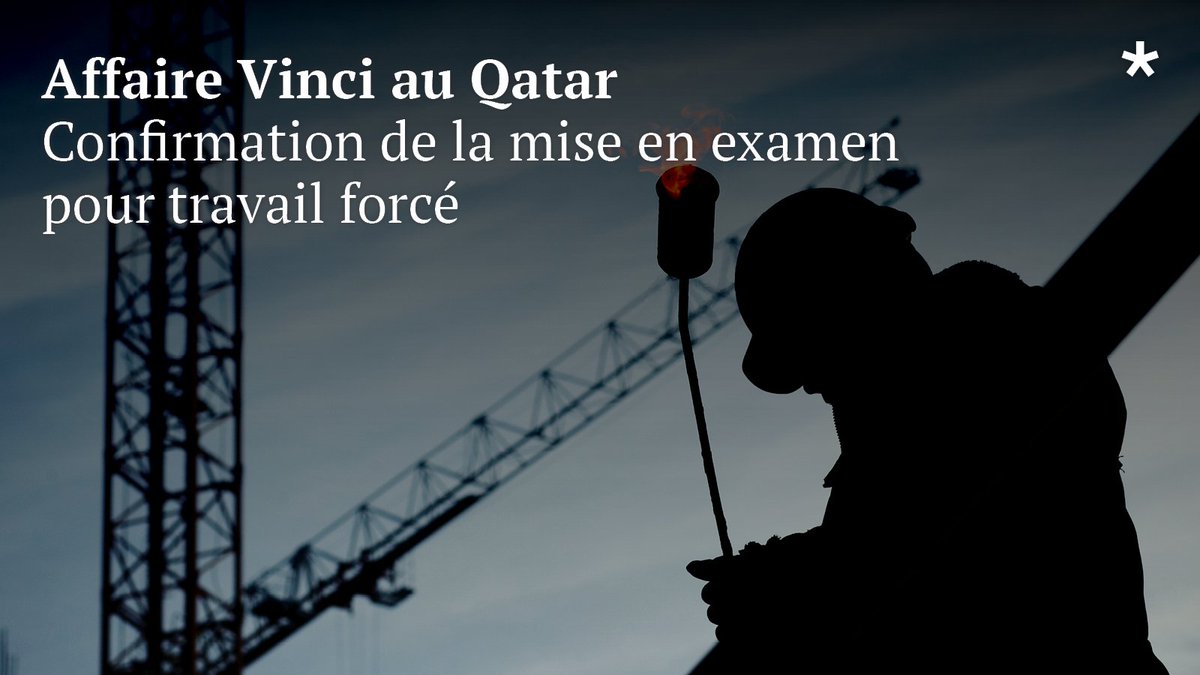 ⚖️ Travail forcé au Qatar : La chambre de l’instruction confirme la mise en examen de Vinci Construction Grands Projets !

Une victoire près de 9 ans après notre première plainte et après bientôt 5 ans d’instruction 👉 bit.ly/3XSlFim