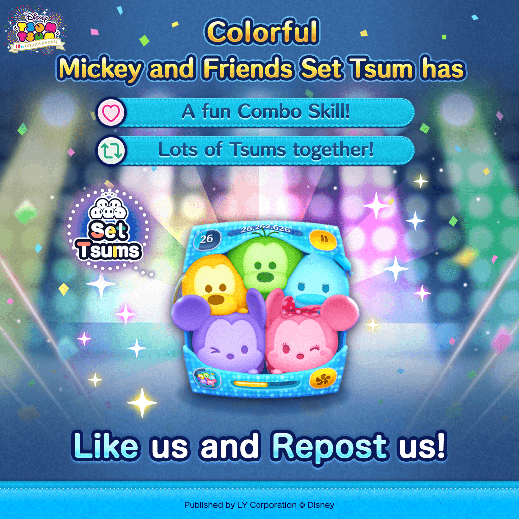 LINE_tsumtsum_g's tweet image. ★10th Anniv Event Round 2 Week 1★

Big rewards for total reactions (Likes and Reposts) on certain posts!🎉

How is the new Colorful Mickey and Friends Set Tsum?

Fun Combo Skill! → Like us!
Lots of Tsums! → Repost!

#TsumTsum10thAnniversary