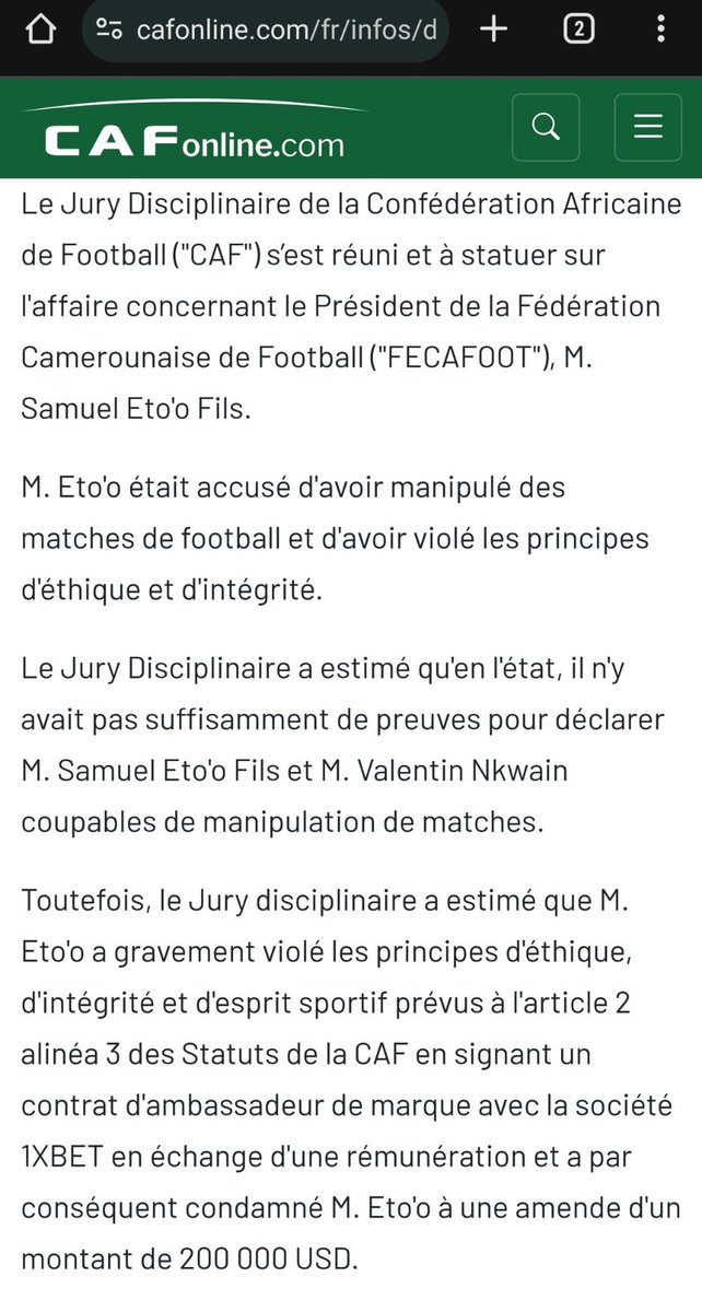 La CAF a rendu sa décision...

1- Insuffisance de preuves pour déclarer Eto'o Fils et Nkwain coupables de manipulation de matches.

2- Pour le contrat avec 1Xbet, Eto'o condamné à verser 121 millions de FCFA (200 000 USD) pour avoir gravement violé les principes d'éthique..