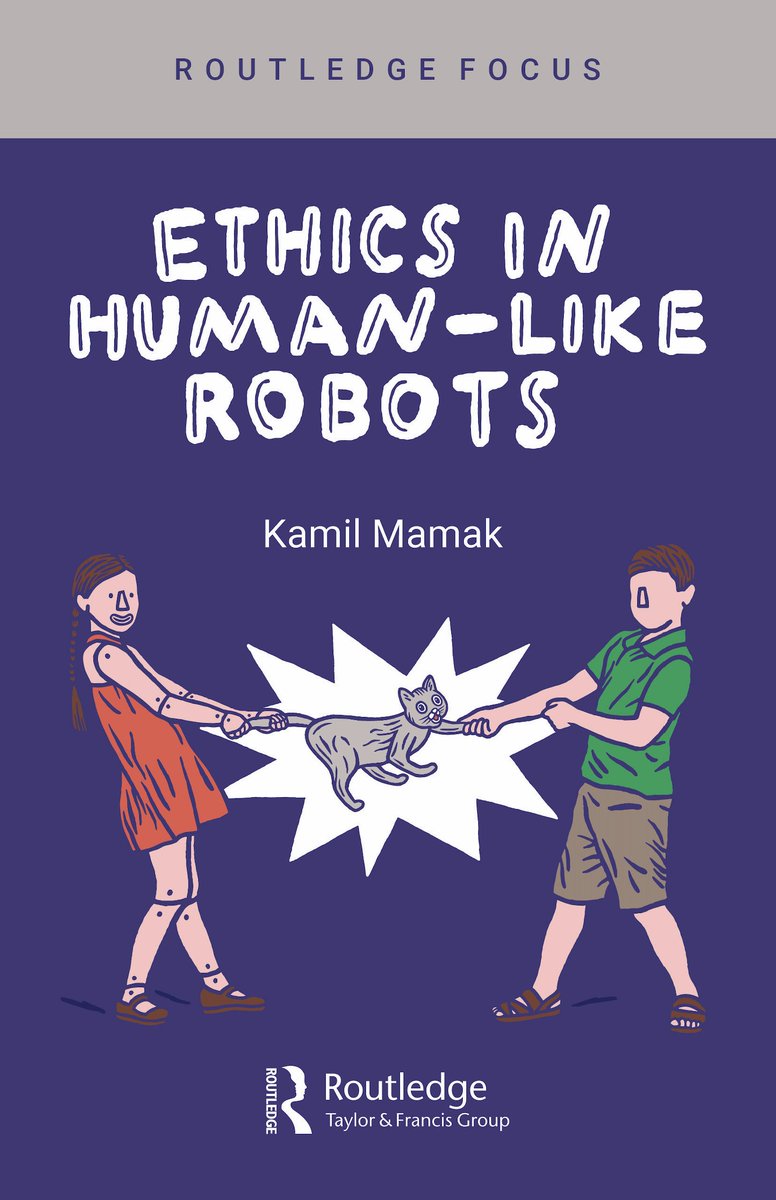 KamilMamak's tweet image. My book &quot;Ethics in Human-Like Robots&quot; has its cover🙂 I am happy that it is my fourth book with a cover designed by my brother @BartoszMamak. Inside the book, there are more of his fabulous illustrations.  #AIethics #roboethics #robophilsophy @routledgebooks