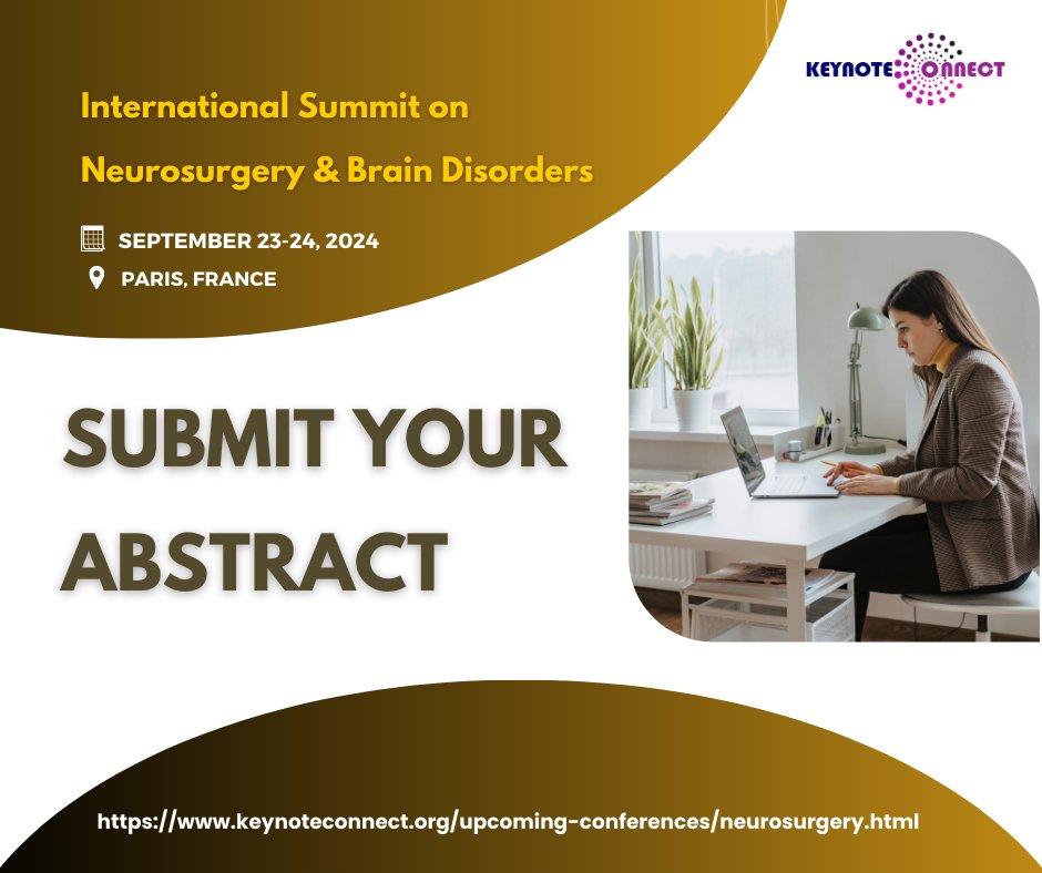 keynoteconnect's tweet photo. Submit your abstract to attend the International Summit on Neurosurgery &amp;Brain Disorders in Paris September 23-24, 2024
Join top experts &amp; share your research in the City of Light
#Neurosurgery #BrainDisorders #Conference2024 #ParisSummit #ResearchOpportunities #MedicalConference https://t.co/pMLbDz2BPz