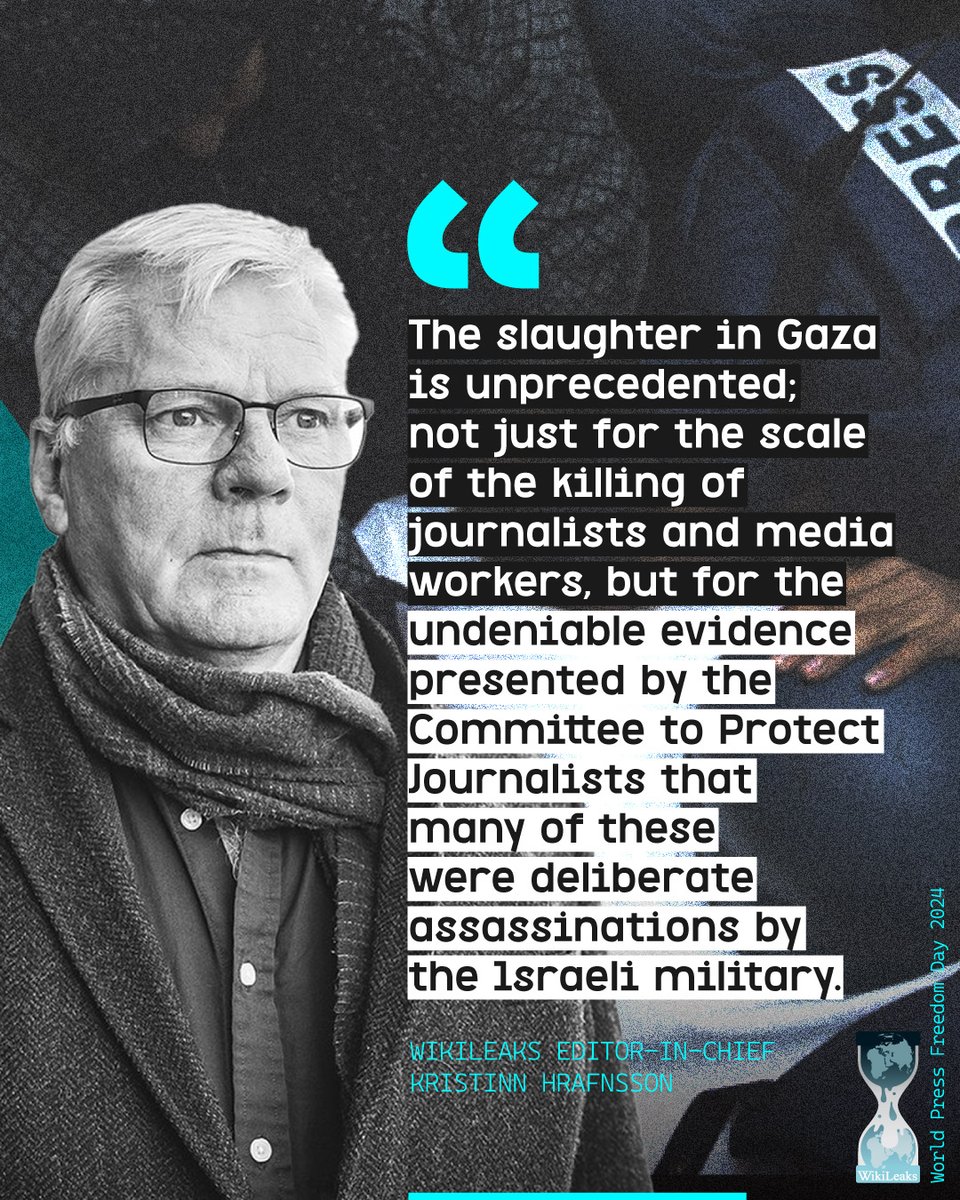 wikileaks's tweet photo. "The slaughter in Gaza is unprecedented; not just for the scale of the killing of journalists and media workers, but for the undeniable evidence presented by the Committee to Protect Journalists that many of these were deliberate assassinations by the Israeli military." - WikiLeaks editor-in-chief @khrafnsson