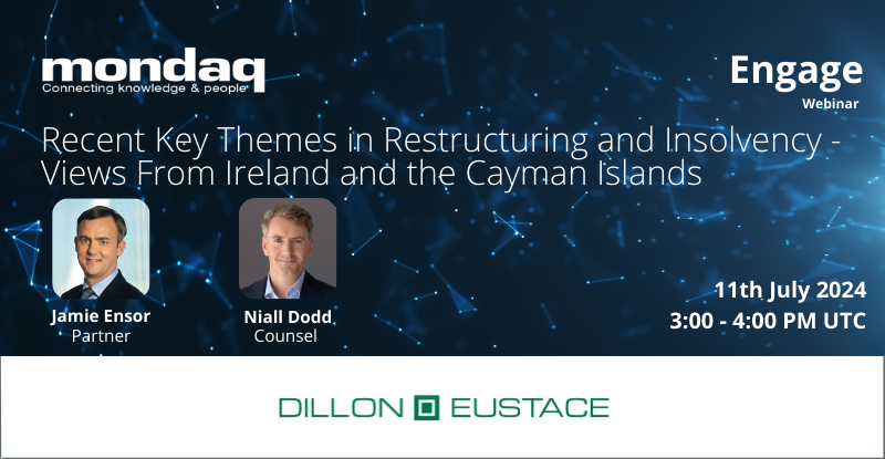 Mondaq's tweet photo. Not to be missed! In the upcoming Mondaq webinar from Dillon Eustace, two expert speakers will present: Recent Key Themes in Restructuring and Insolvency - Views From Ireland and the Cayman Islands.

Register NOW for FREE expert insights on 11 July 2024: https://t.co/81G9m8YKLo https://t.co/hgkVvO8My9