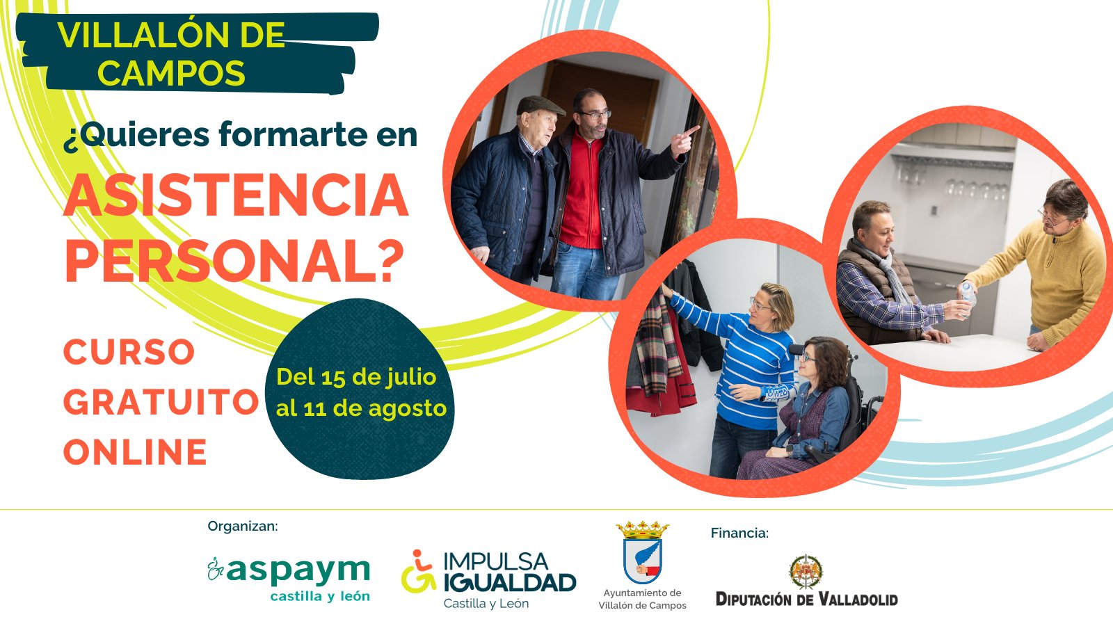 Cartel de Villalón de Campos con el texto '¿Quieres formarte en asistencia personal? Curso gratuito online, del 15 de julio al 11 de agosto', fotografías del servicio y logos de ASPAYM CyL, IMPULSA IGUALDAD CyL y Diputación Provincial de Valladolid.