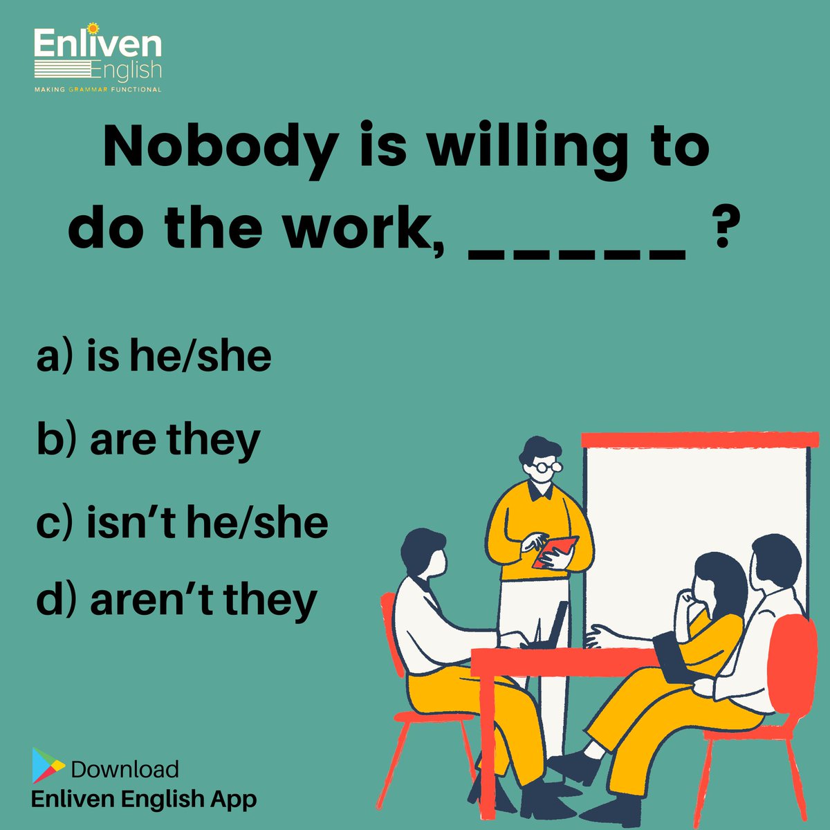 EnglishEnliven's tweet image. Choose the right question tag? #grammarquiz