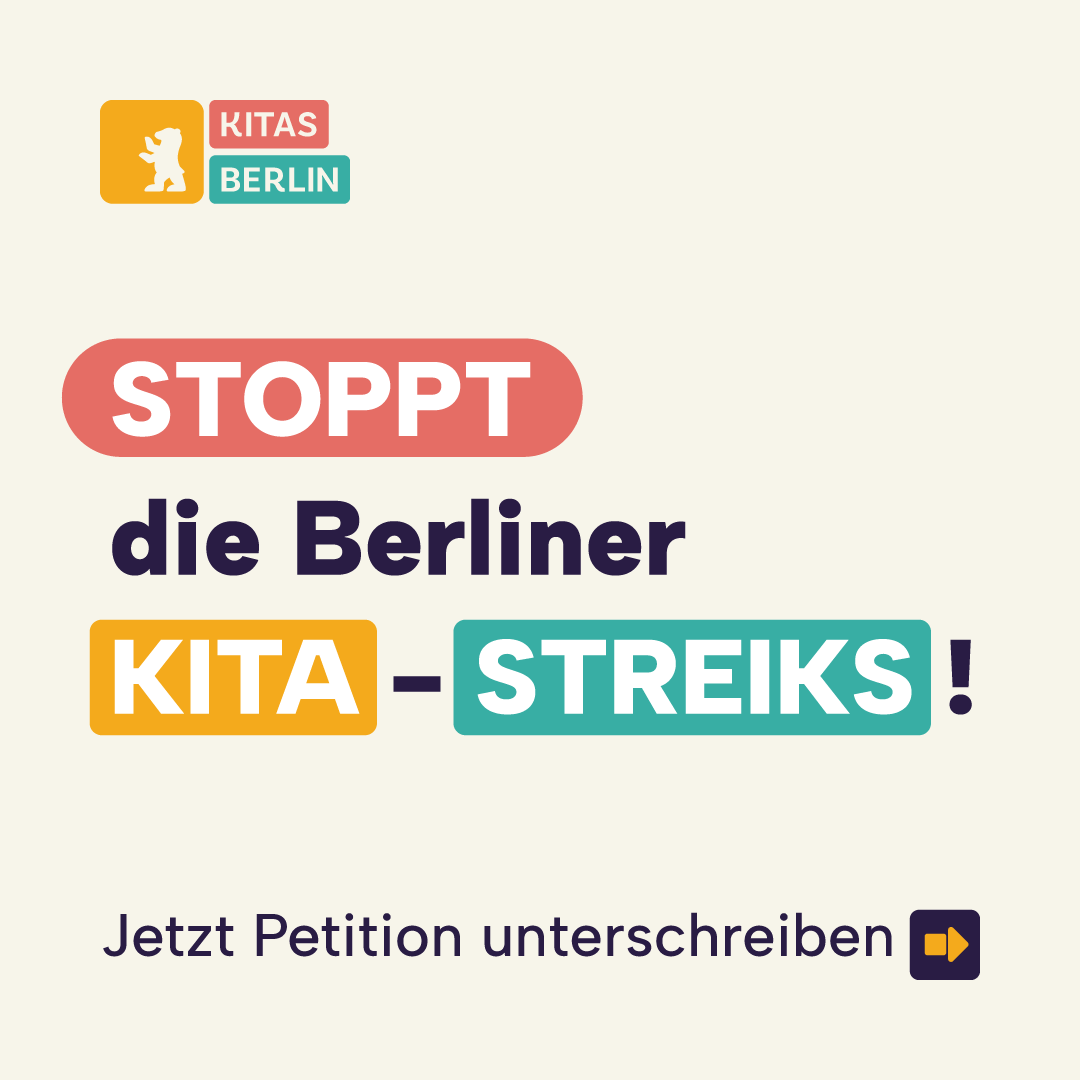 Unterschriften-Aktion: Berliner Kitas fordern sofortiges Ende: „Stoppt die Berliner Kita-Streiks” - Jetzt unterschreiben! chng.it/4QSbVmnZgB via <a href="/ChangeGER/">Change.org Deutschland</a>