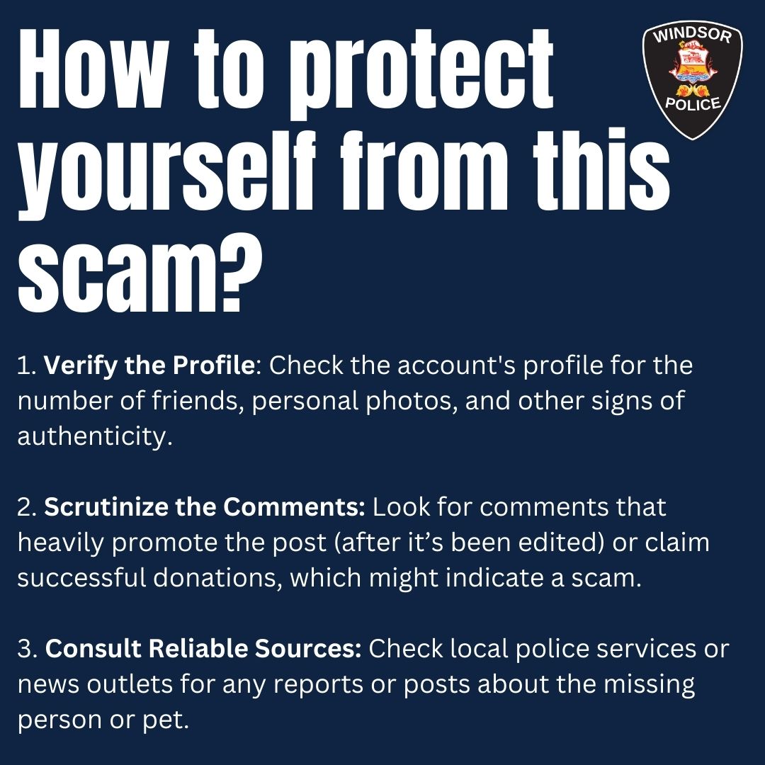 We are aware of a new social media scam targeting our community. Please take a moment to read and share these important tips to protect yourself and others from falling victim to this scam.

What is the scam?
1. An account posts about a missing person or pet, asking people to