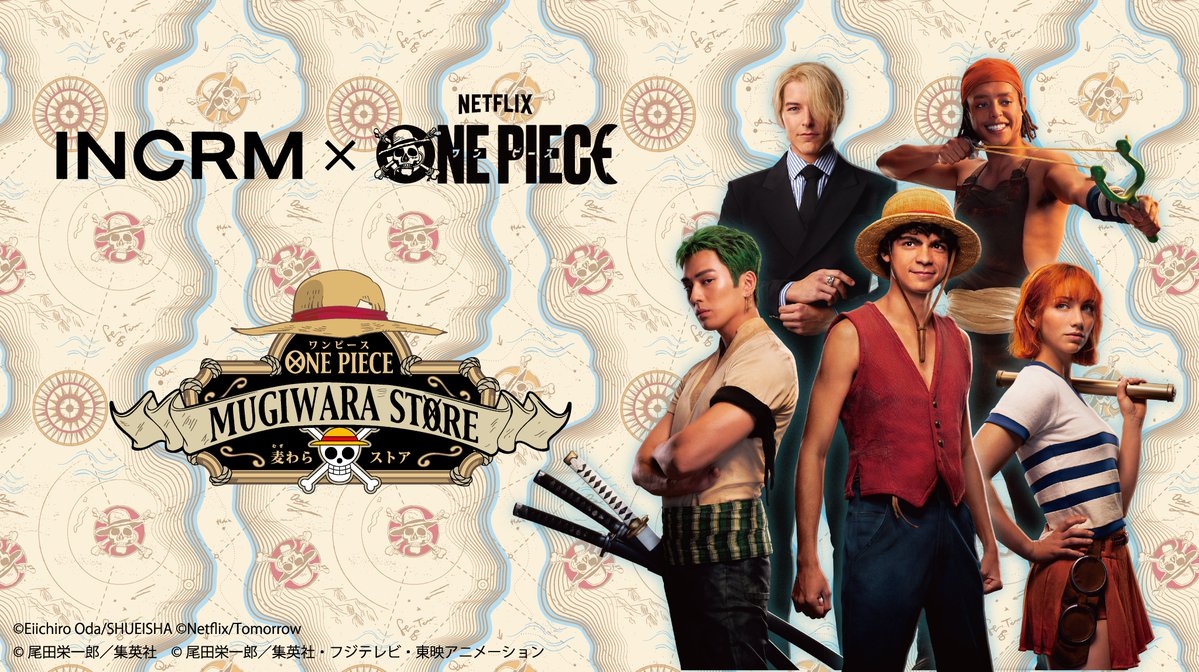 A POP UP featuring collaborative items from INCRM, a brand produced by Mackenyu, and A Netflix series "ONE PIECE" will be held!

7/16 THU - 9/6 FRI.
POP UP in ONE PIECE Mugiwara Store
Shibuya main store <a href="/mugistore_info/">ONE PIECE 麦わらストア公式</a> 
Umeda store <a href="/mugistore_um/">ONE PIECE 麦わらストア梅田店</a>