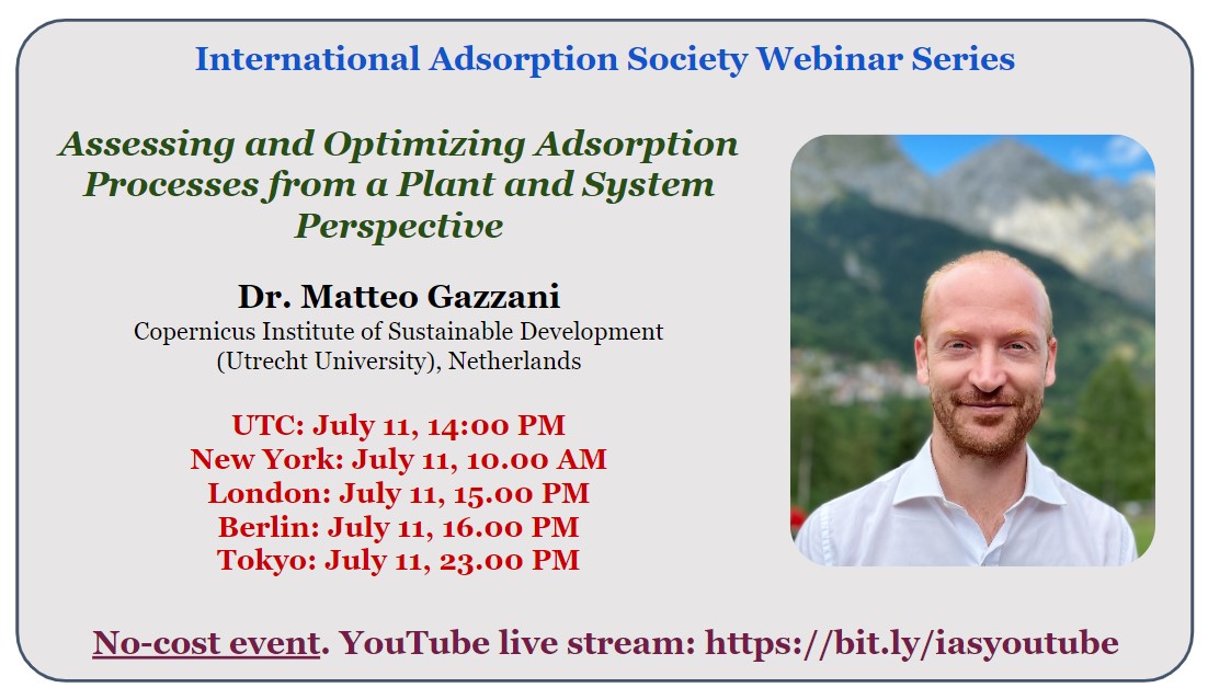 Join us for the next #IASWebinar by Matteo Gazzani on the assessment and optimization of adsorption processes from a plant and system perspective.  
Time: July 11, 1400 UTC   
YouTube: bit.ly/iasyoutube