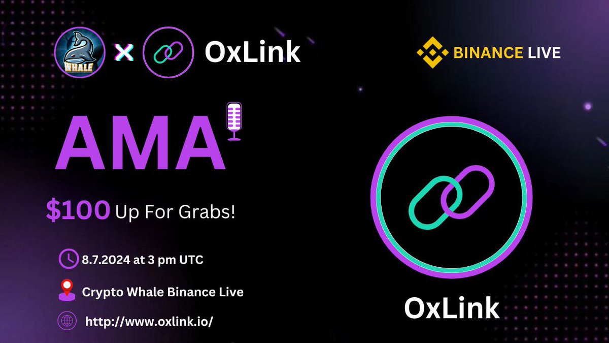 🎙️Join us for the Binance Live AMA with #OxLink

🕰️  8.07.2024 at 3pm UTC

❤️‍🩹 Rewards : 100 USDT 

🏠Venue: binance.com/en/live/u/2747…

〽️Rules:
1⃣ Follow

✅ <a href="/CryptoWhale1988/">Crypto Whale Global</a> 
✅ <a href="/ox_link/">OxLink 🔗 - CrossChain + Chart</a>
2⃣ Like &amp; RT
3⃣ Comment Ques &amp; Tag 3 Friends (Max 3)