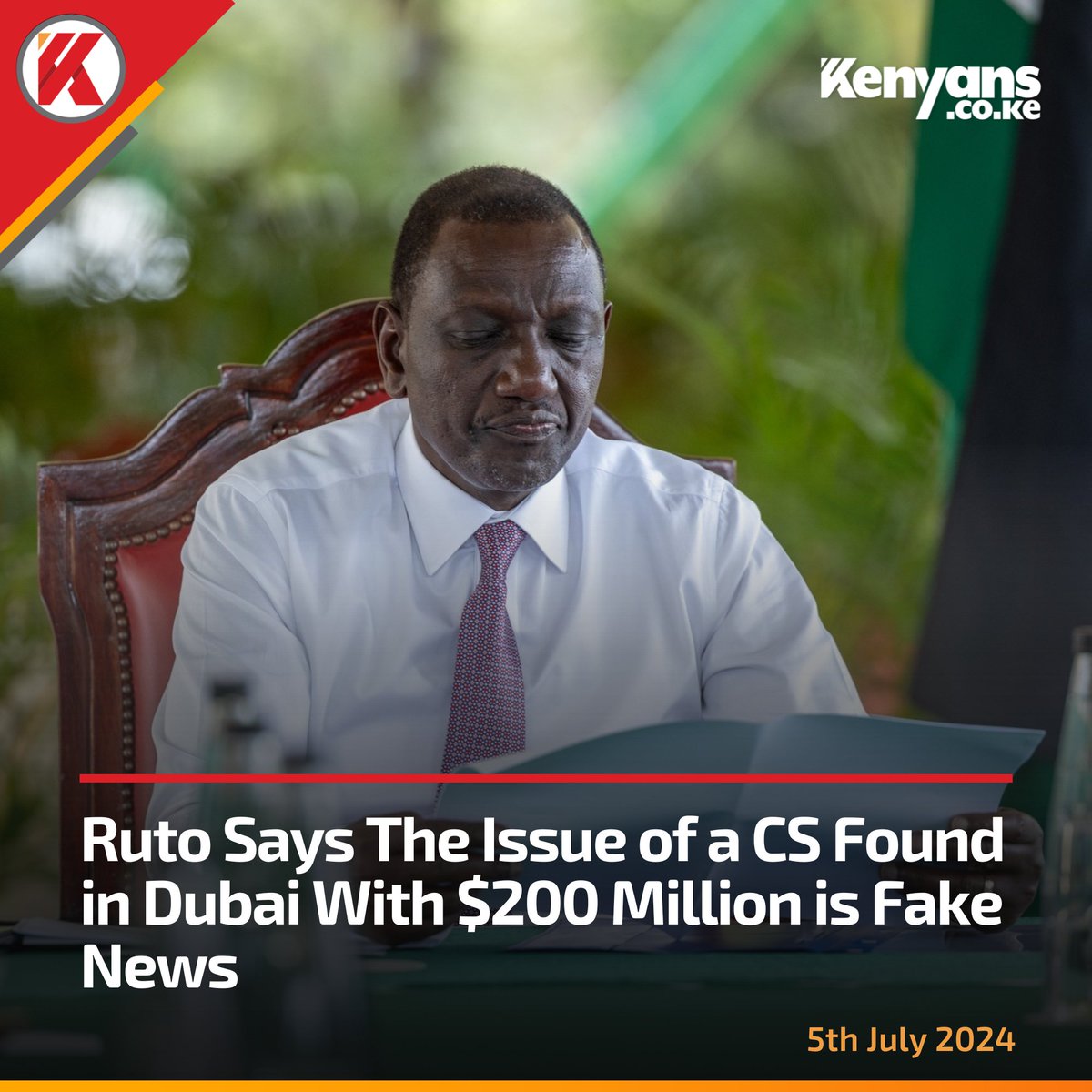 Kenyans's tweet image. Ruto says the issue of a CS found in Dubai with $200 million is fake news