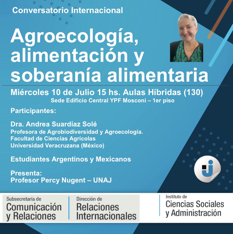 Conversatorio Internacional
Agroecología, alimentación y soberanía alimentaria

📆 Miércoles 10 de julio, 15hs
📍 Aulas Híbridas (130) Edificio Mosconi, 1° piso sede central YPF