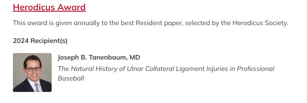 Congratulations to Joseph B. Tanenbaum, MD for his paper “The Natural History of Ulnar Collateral Ligament Injuries in Professional Baseball,” which was awarded the 2024 Herodicus Award! This honor is given to the best resident paper and is selected by the Herodicus Society.