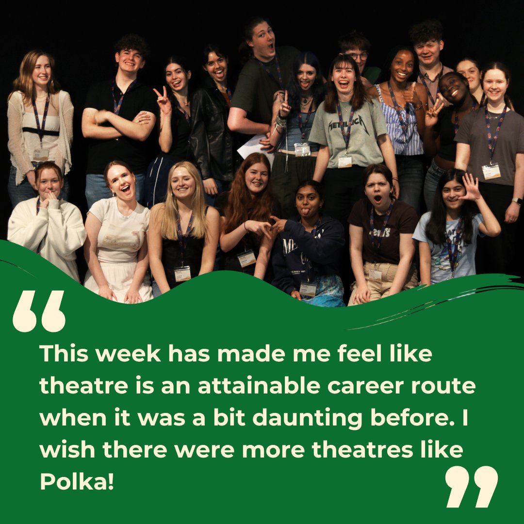 Last week we welcomed 20 students from years 11 and 12 to learn all about working in theatre.

From production to development, these students threw themselves into learning about every department here at Polka.

We can't wait to see what they achieve in the future! 🎉