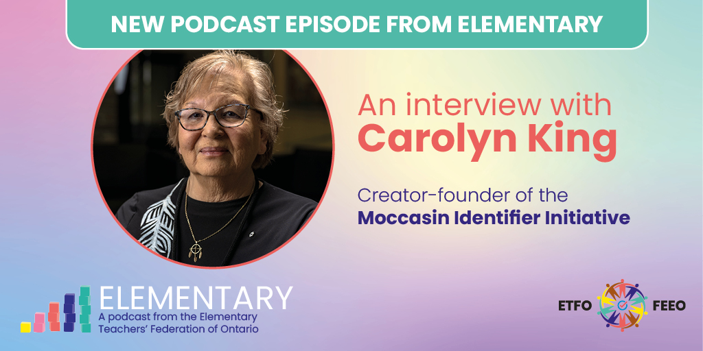 There's a new ETFO podcast up!

In this episode, Carolyn King, the founder-creator of the Moccasin Identifier Initiative and the 1st woman elected Chief of the Missisaugas of the Credit, discusses the importance of learning Indigenous history. Listen bit.ly/ElementaryPodc….