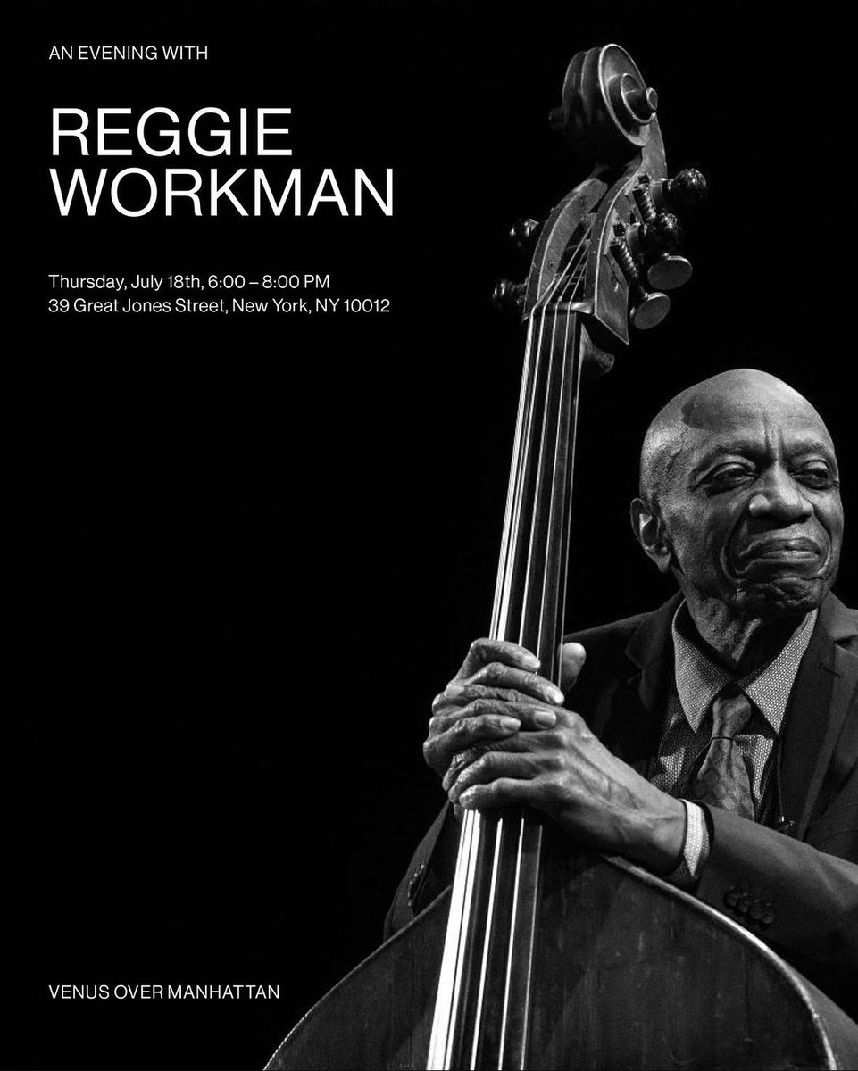 An Evening with Reggie Workman

Thursday, July 18th, 6:00 - 8:00 PM
Performance at 6:30 PM

39 Great Jones Street
New York, NY 10012

Ticket Link to RSVP: <a href="/V_over_M/">Venus Over Manhattan</a>