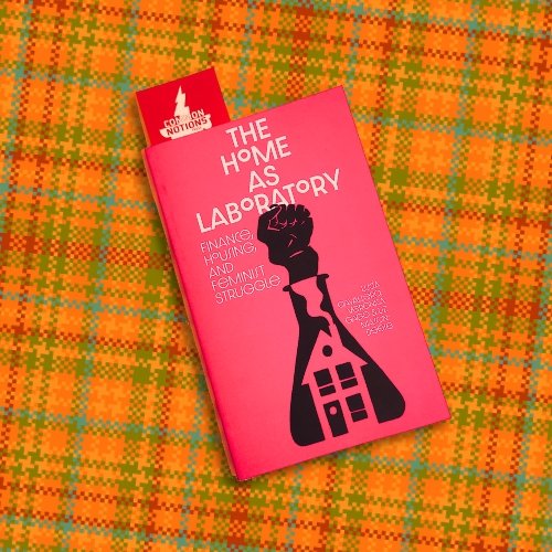democracyatwrk's tweet photo. What are you reading this weekend? We at @democracyatwrk are reading "The Home as Laboratory" #Finance, #Housing and #Feminist #Struggle from @CommonNotions #feminism #Marxism #economics #debt #socialreproduction #politics #anticapitalism #democracyatwork🚩☭🌹✊🏼✊🏽✊🏾⚧️♀️ https://t.co/ZGbXdjnnMY
