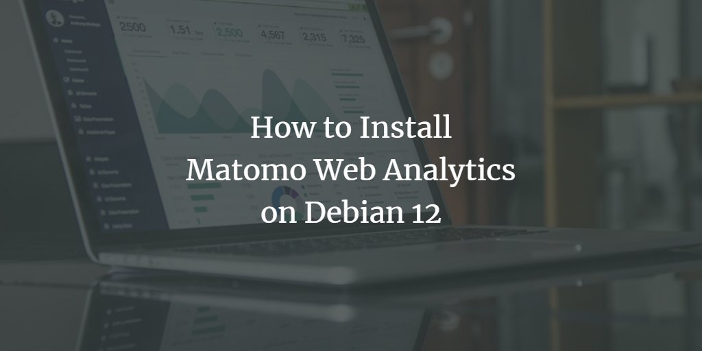 howtoforgecom's tweet photo. How to Install #Matomo Web #Analytics on #Debian 12. https://t.co/a19PhxJUzw #Linux https://t.co/hjpryNyBpA