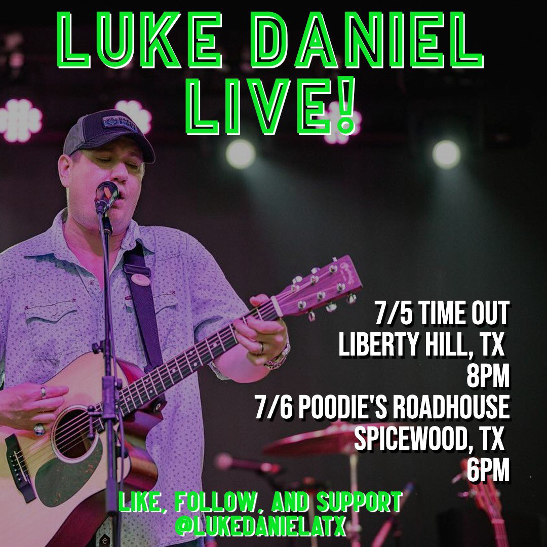 Two shows this holiday weekend! At @timeoutlh and @poodiesroadhouse 

#lukedanielatx #texasmusic  #edgewatermusicgroup  #americanamusic #BMI #libertyhilltx #spicewoodtx #nobaddays